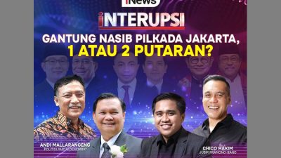 Nonton Acara Spesial Pilkada Jakarta: INTERUPSI GANTUNG NASIB, Hanya di iNews!