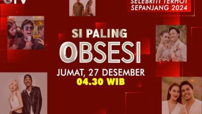 Menyaksikan Kepopuleran Hiburan Tahun Ini dengan Si Paling Obsesi 2024 di GTV!