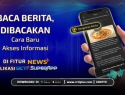 RCTI+ Meluncurkan Fitur Terbaru: Dengarkan Berita, Perbarui Berita dengan Mudah!